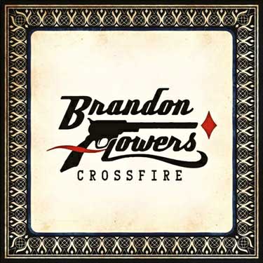 Brandon Flowers - Crossfire